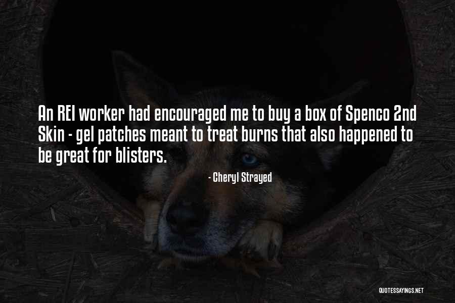 Spenco Quotes By Cheryl Strayed Spenco Quotes By Cheryl Strayed