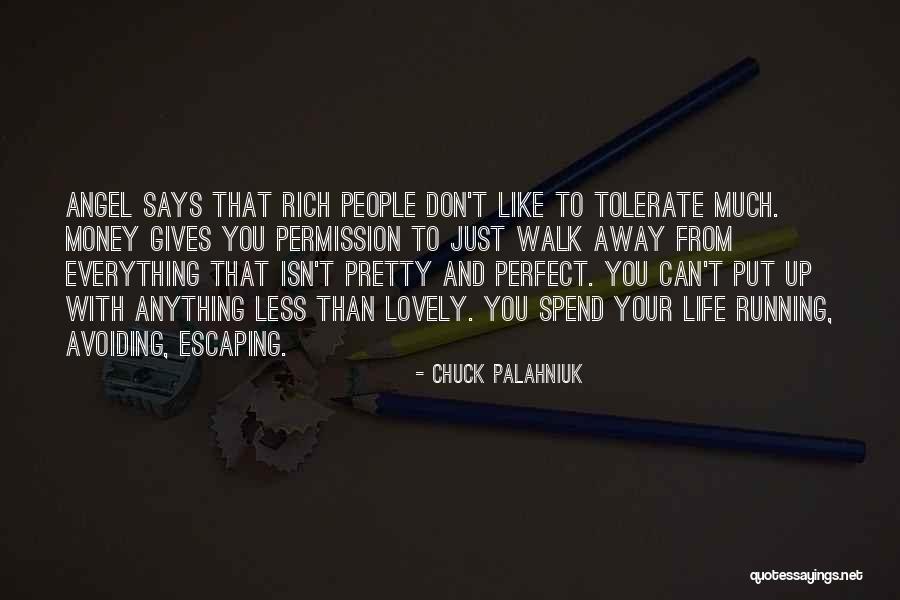 Spend Less Money Quotes By Chuck Palahniuk Spend Less Money Quotes By Chuck Palahniuk