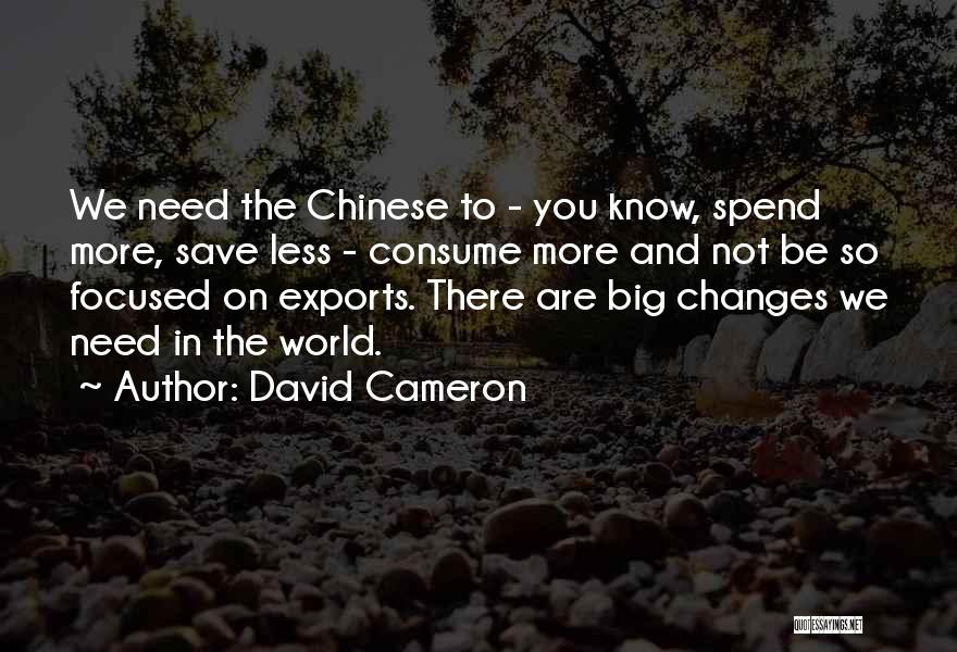 Spend Less Save More Quotes By David Cameron