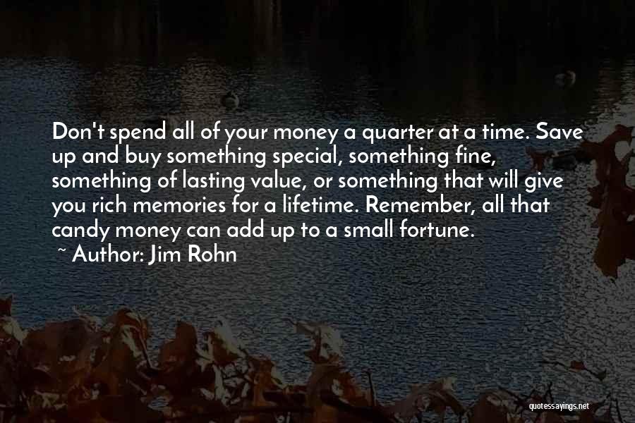 Spend Less Save More Quotes By Jim Rohn