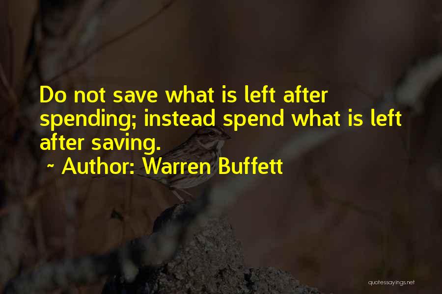 Spend Less Save More Quotes By Warren Buffett