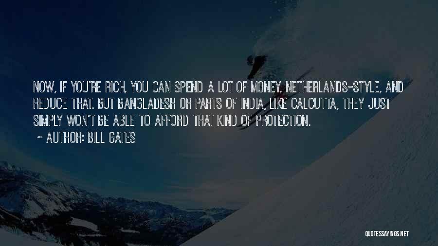 Spend Money Quotes By Bill Gates