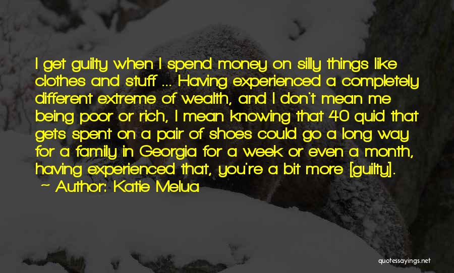 Spend Money Quotes By Katie Melua