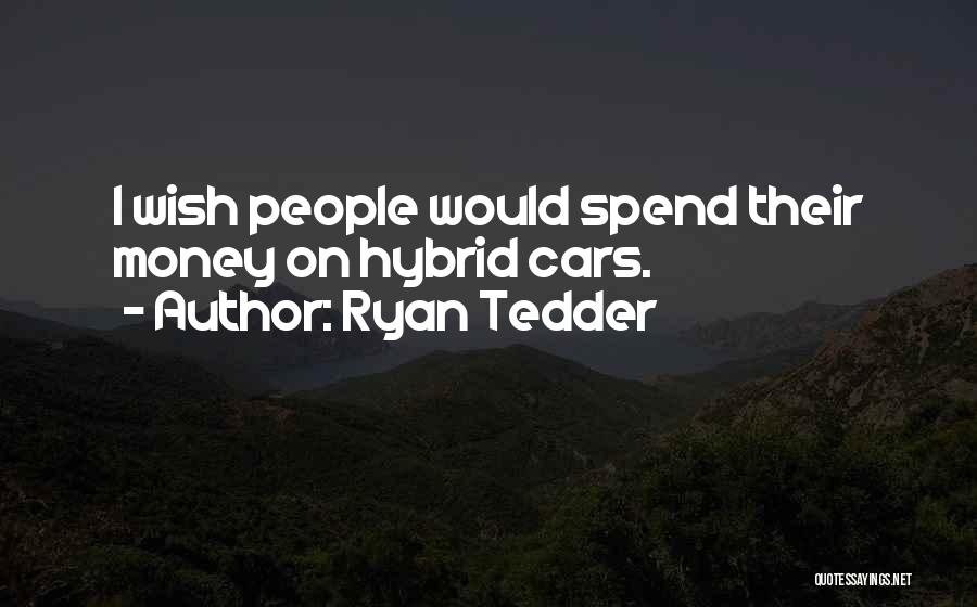 Spend Money Quotes By Ryan Tedder