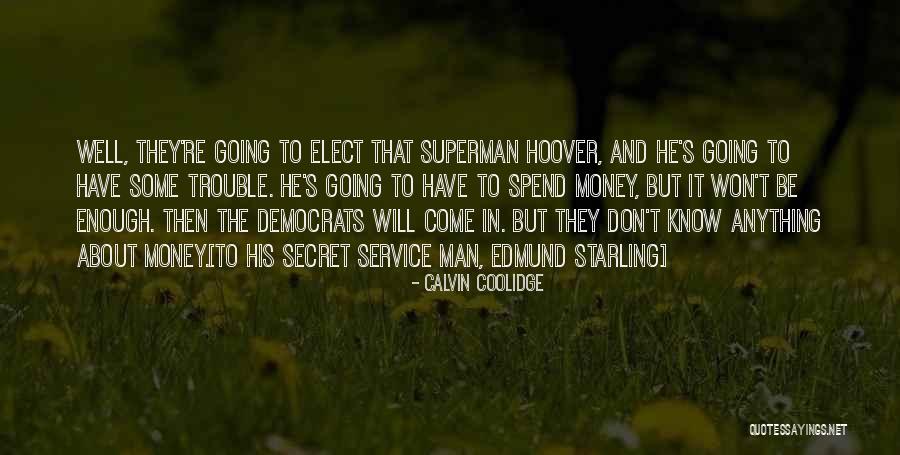 Spend Money Well Quotes By Calvin Coolidge Spend Money Well Quotes By Calvin Coolidge