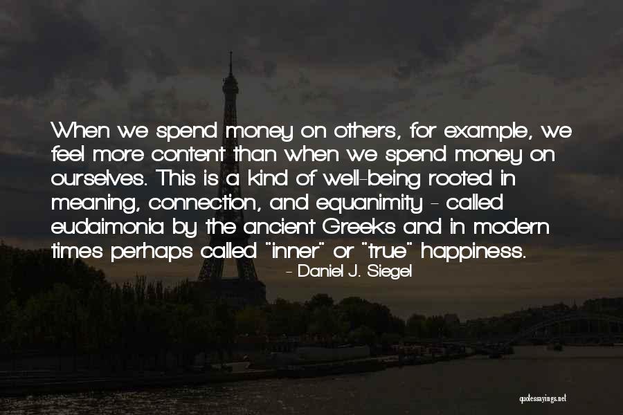 Spend Money Well Quotes By Daniel J. Siegel Spend Money Well Quotes By Daniel J. Siegel