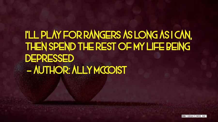 Spend My Life Quotes By Ally McCoist