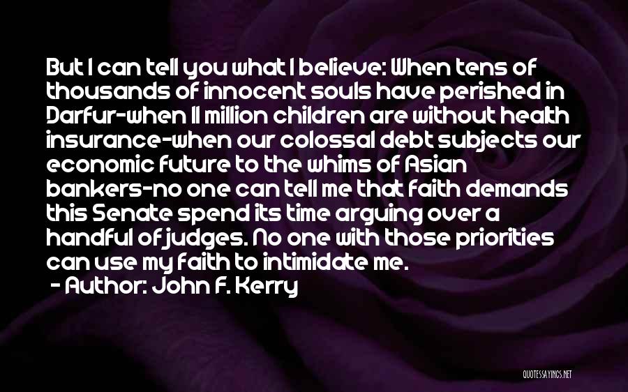 Spend My Time With You Quotes By John F. Kerry