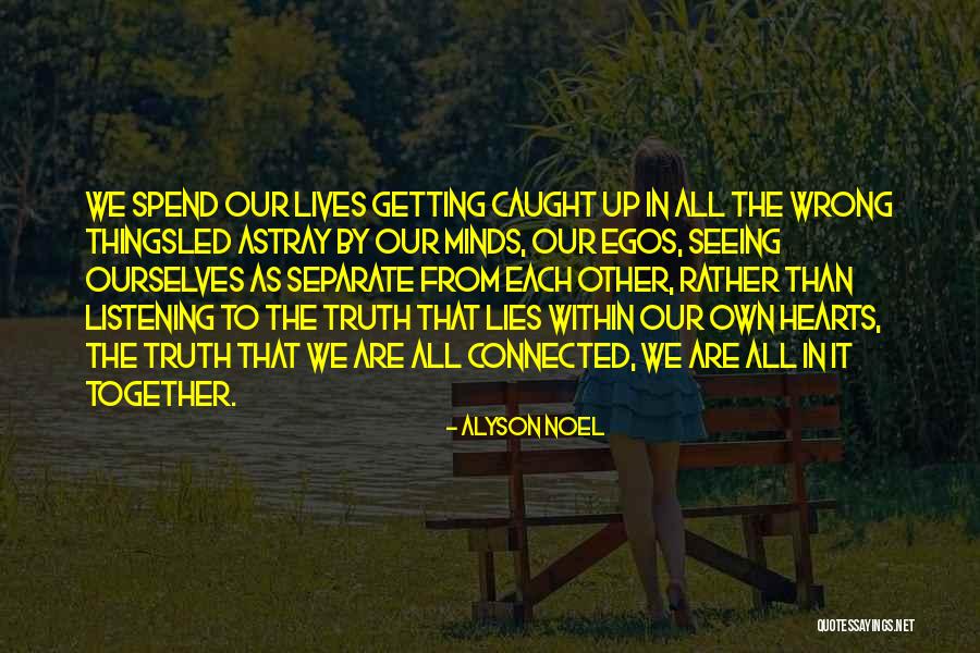 Spend Our Lives Together Quotes By Alyson Noel