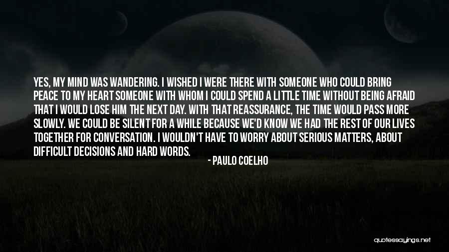 Spend Our Lives Together Quotes By Paulo Coelho