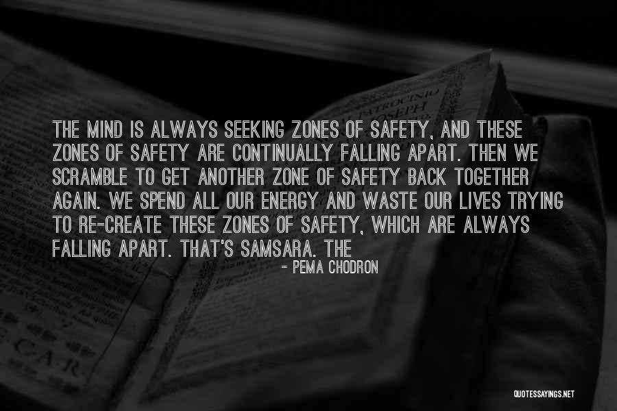 Spend Our Lives Together Quotes By Pema Chodron Spend Our Lives Together Quotes By Pema Chodron
