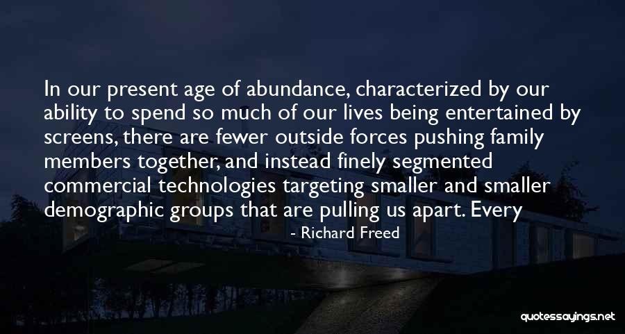 Spend Our Lives Together Quotes By Richard Freed Spend Our Lives Together Quotes By Richard Freed