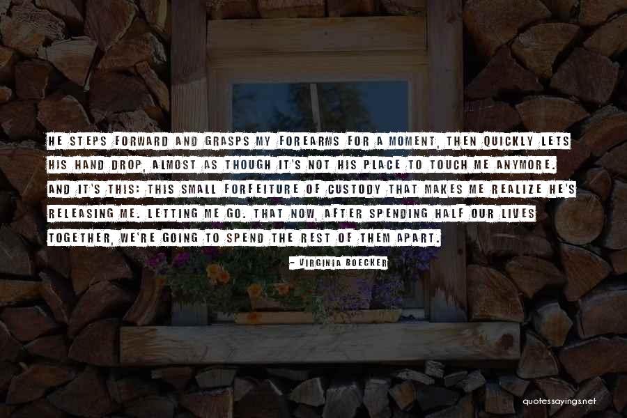 Spend Our Lives Together Quotes By Virginia Boecker Spend Our Lives Together Quotes By Virginia Boecker