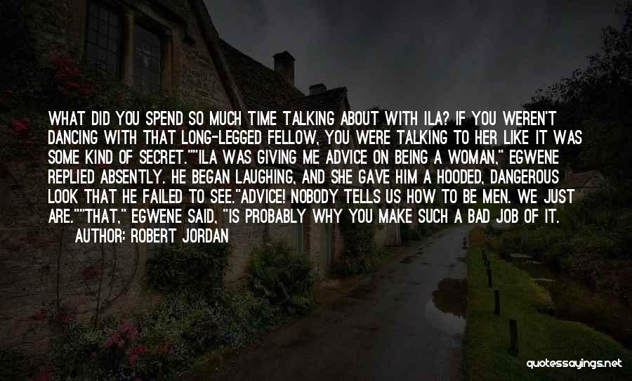 Spend Some Time With Me Quotes By Robert Jordan