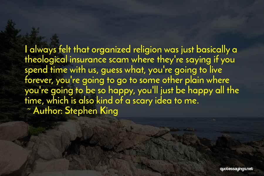 Spend Some Time With Me Quotes By Stephen King