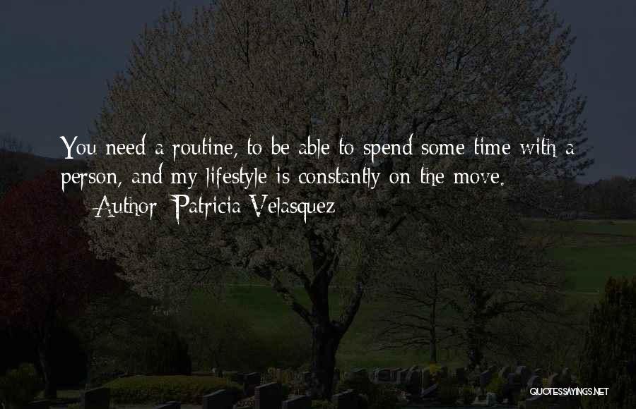 Spend Some Time With You Quotes By Patricia Velasquez