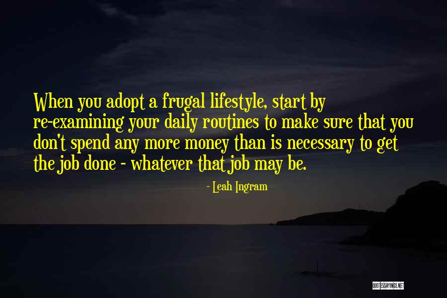 Spend The Money Quotes By Leah Ingram