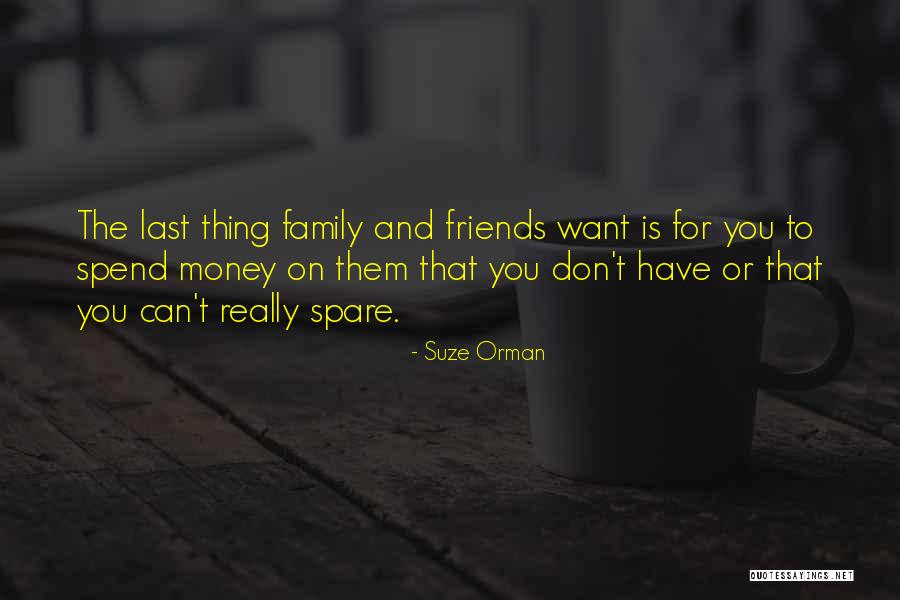 Spend The Money Quotes By Suze Orman