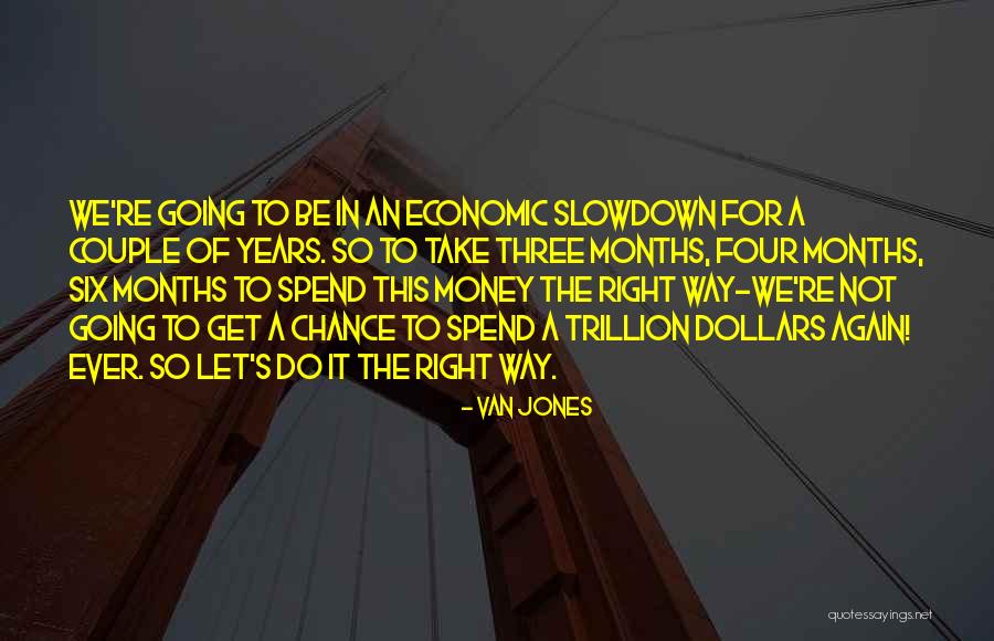 Spend The Money Quotes By Van Jones