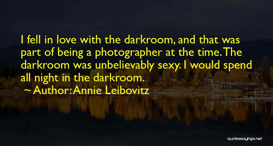 Spend The Night Quotes By Annie Leibovitz