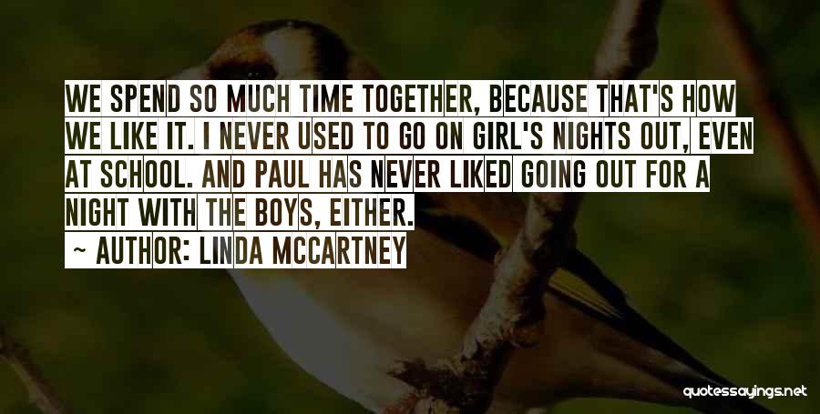 Spend The Night Quotes By Linda McCartney
