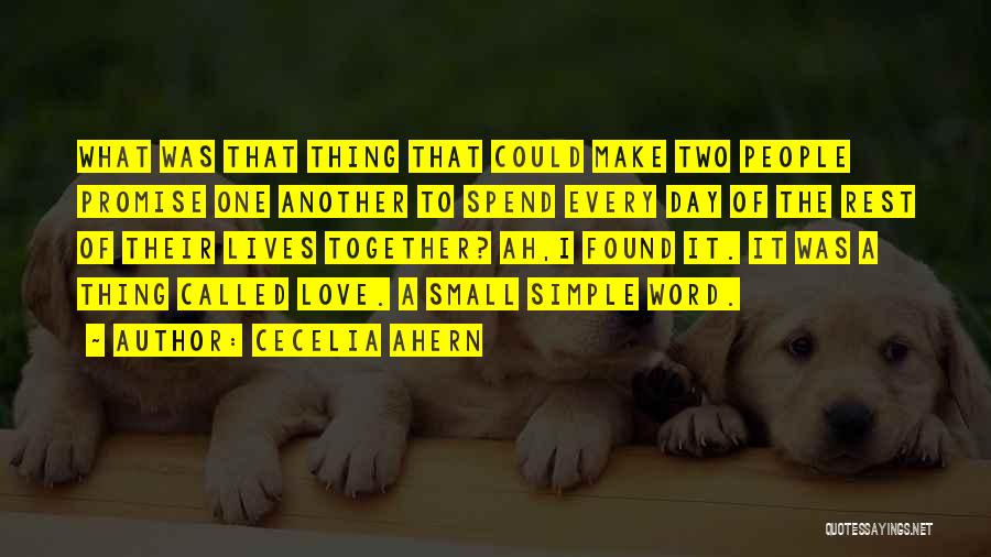 Spend The Rest Of Our Lives Together Quotes By Cecelia Ahern