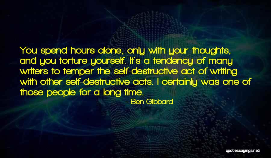 Spend Time Alone Quotes By Ben Gibbard