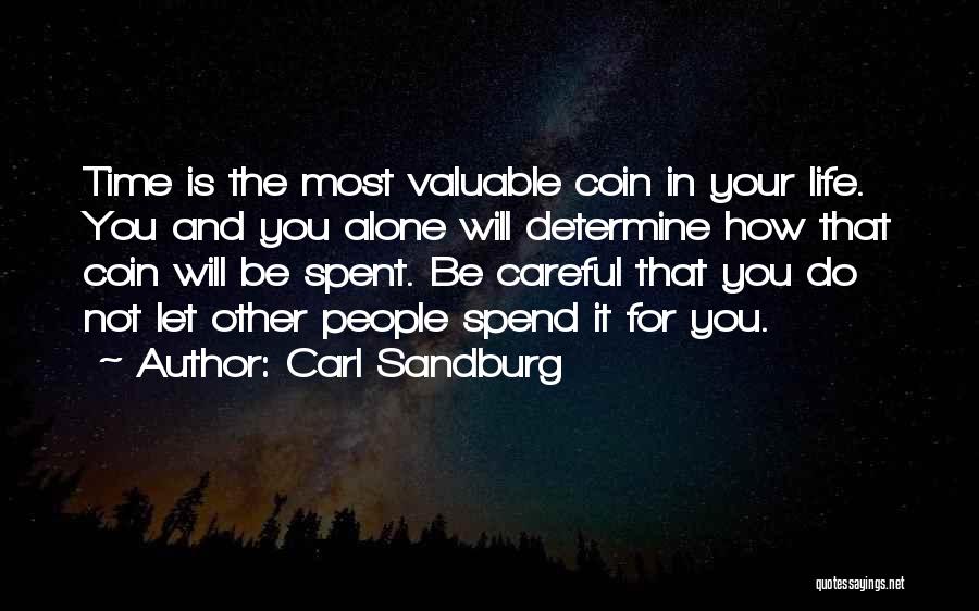 Spend Time Alone Quotes By Carl Sandburg