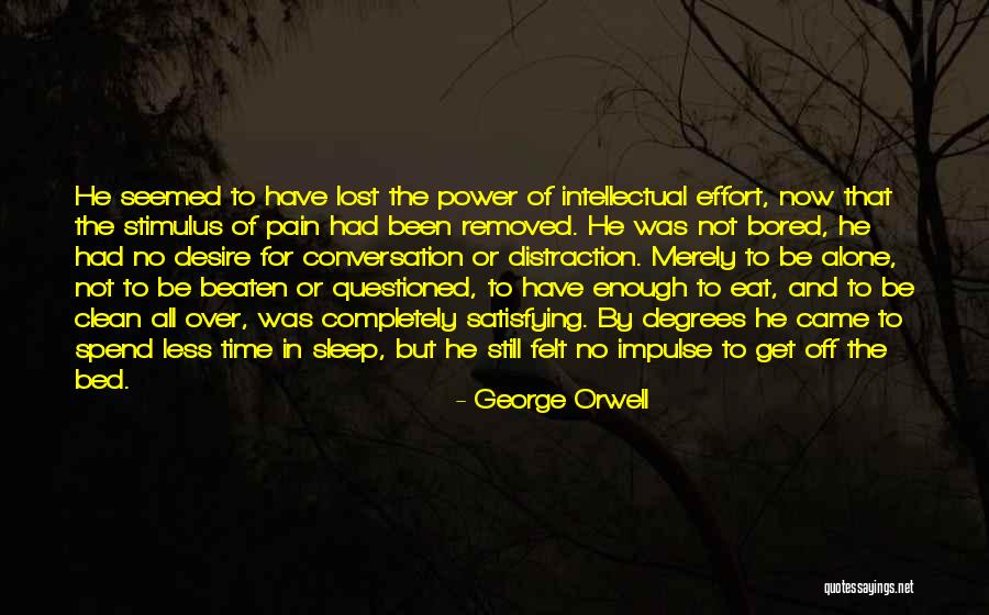 Spend Time Alone Quotes By George Orwell