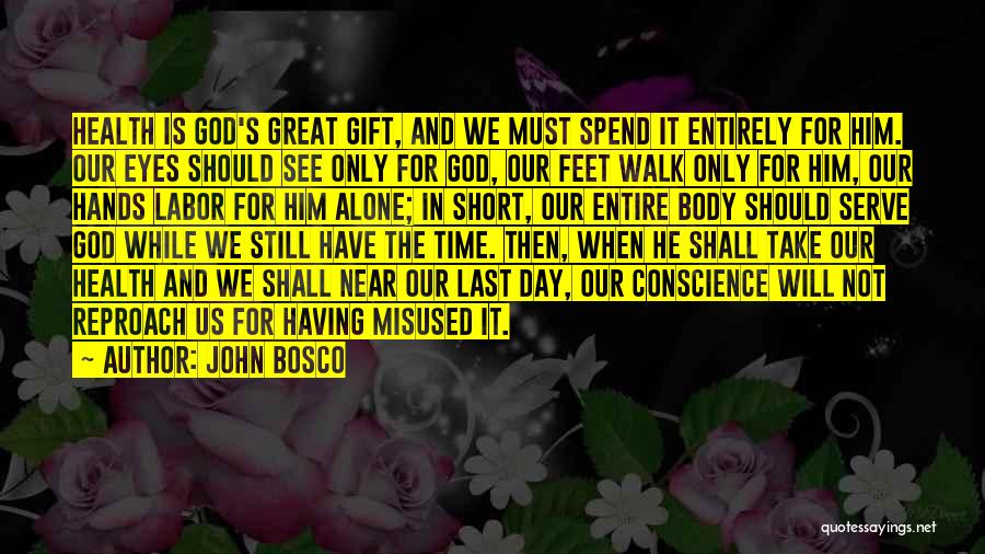 Spend Time Alone Quotes By John Bosco