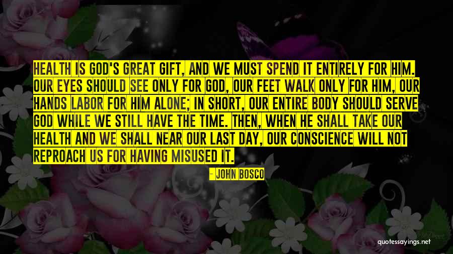 Spend Time Alone Quotes By John Bosco