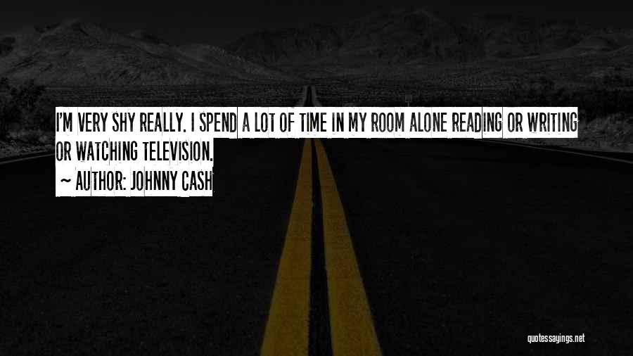 Spend Time Alone Quotes By Johnny Cash