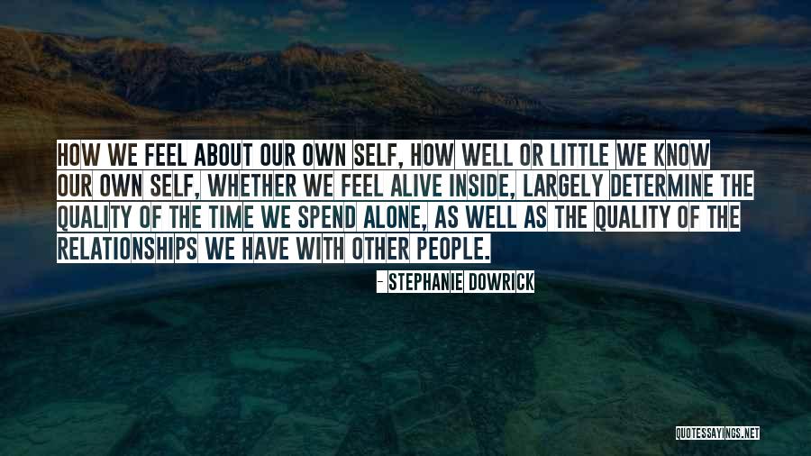 Spend Time Alone Quotes By Stephanie Dowrick