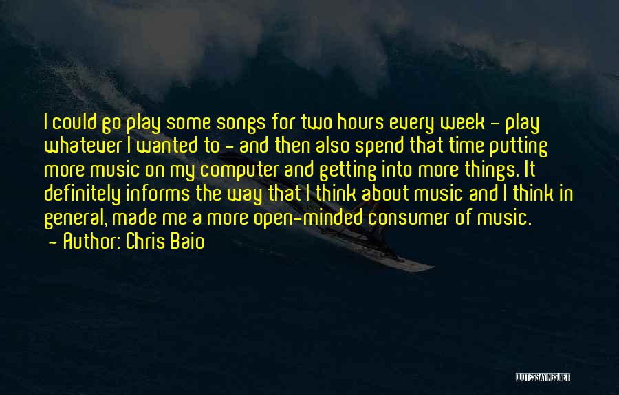 Spend Time For Me Quotes By Chris Baio