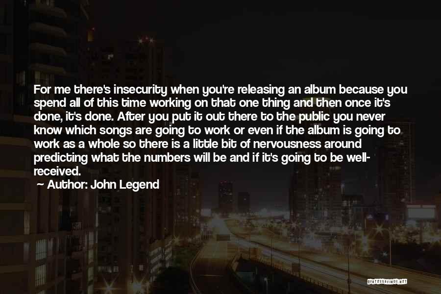 Spend Time For Me Quotes By John Legend
