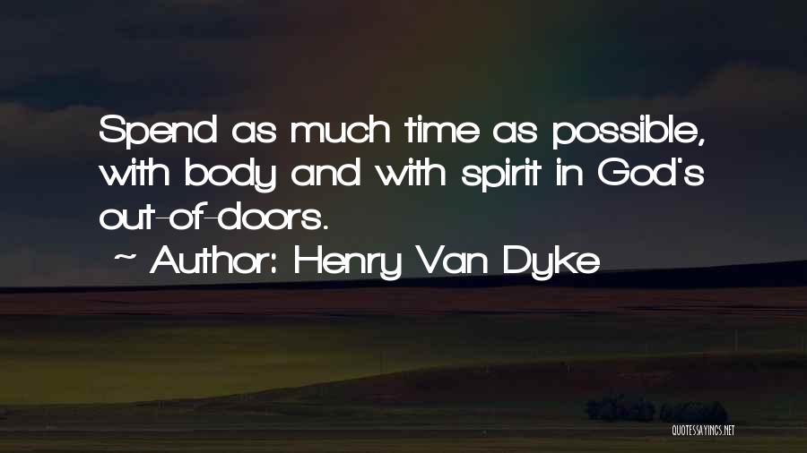 Spend Time In Nature Quotes By Henry Van Dyke