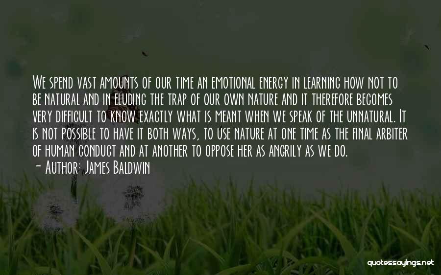 Spend Time In Nature Quotes By James Baldwin
