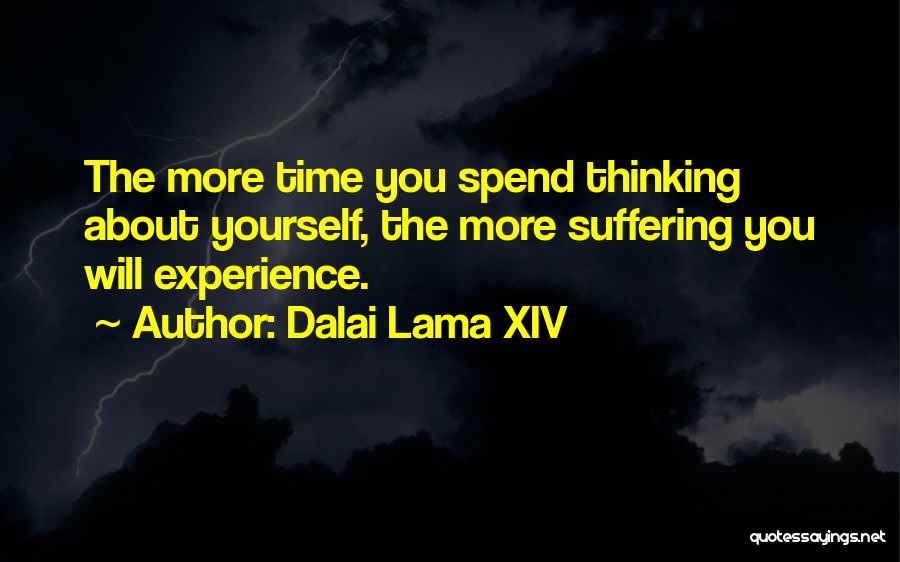 Spend Time Thinking Quotes By Dalai Lama XIV