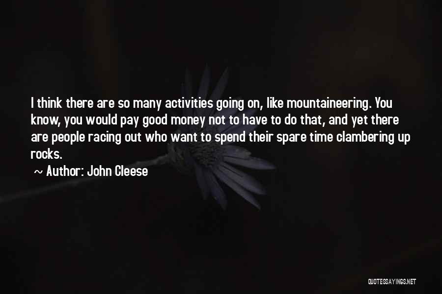Spend Time Thinking Quotes By John Cleese