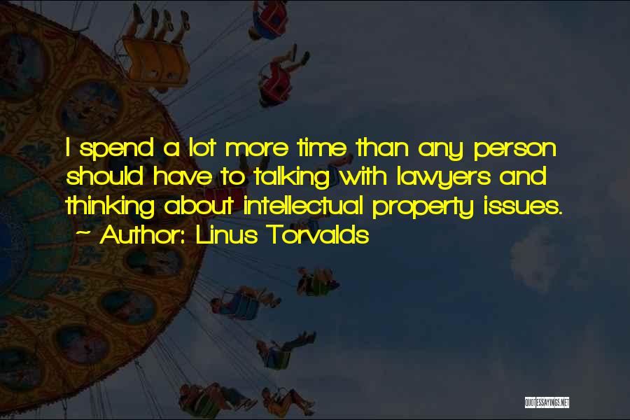 Spend Time Thinking Quotes By Linus Torvalds