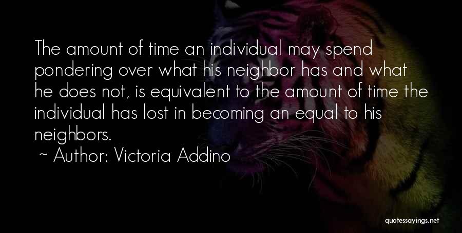 Spend Time Thinking Quotes By Victoria Addino