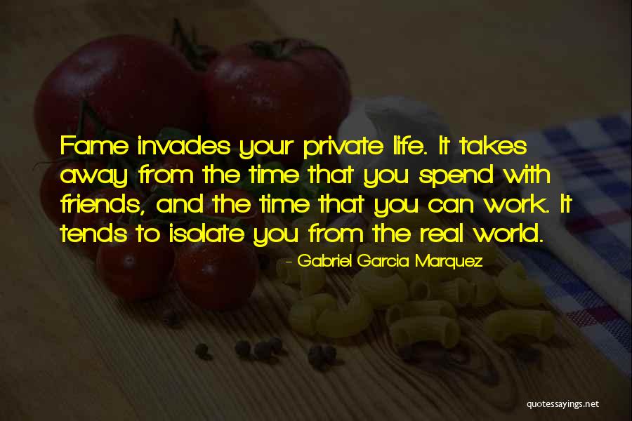 Spend Time With Friends Quotes By Gabriel Garcia Marquez Spend Time With Friends Quotes By Gabriel Garcia Marquez