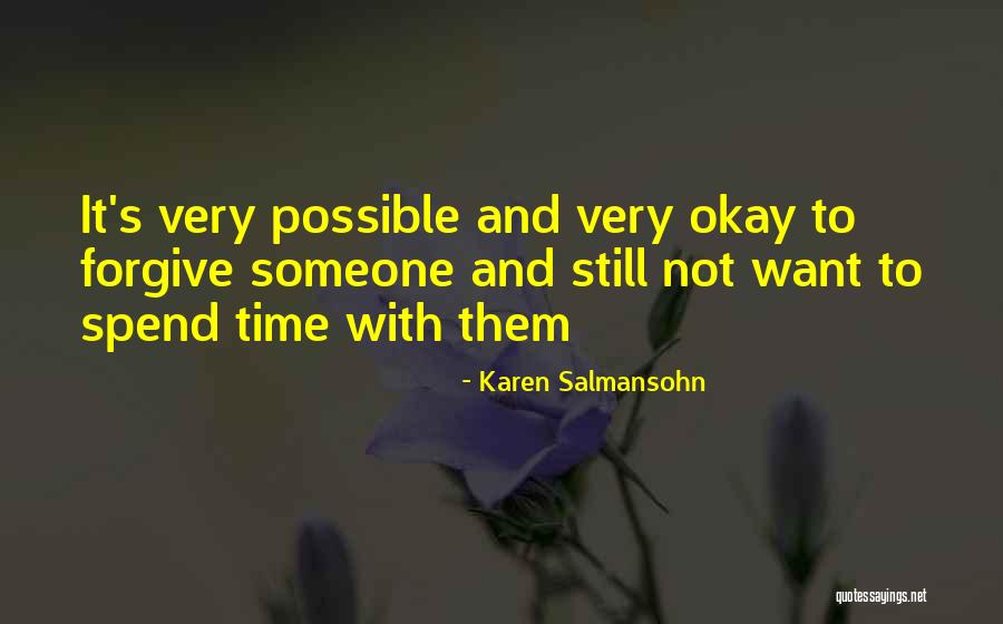 Spend Time With Friends Quotes By Karen Salmansohn