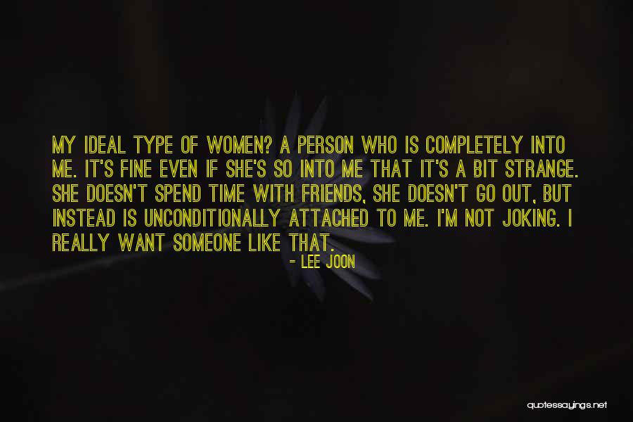 Spend Time With Friends Quotes By Lee Joon