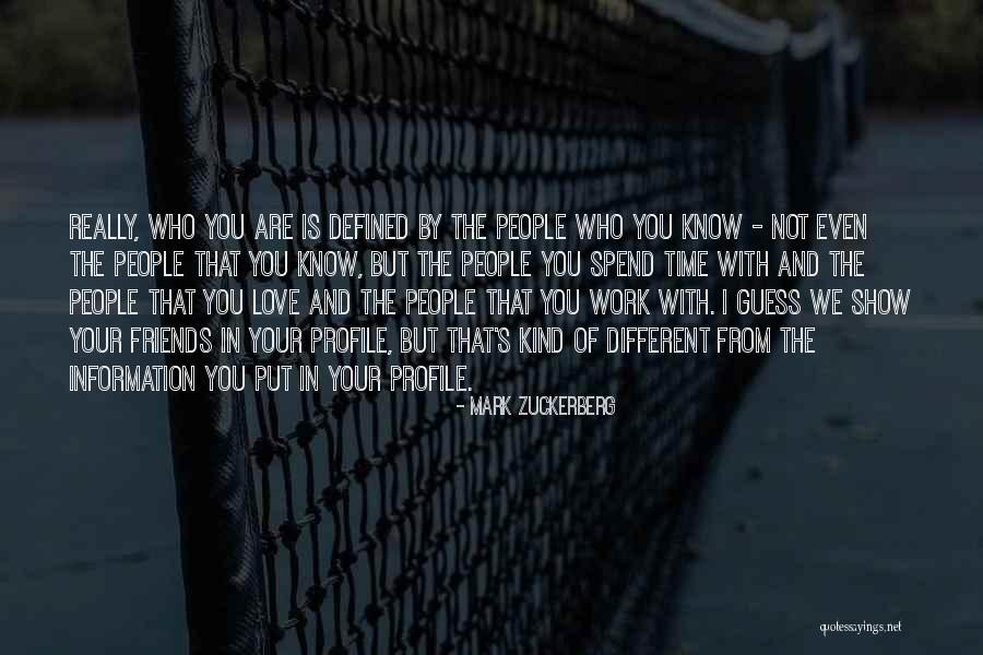 Spend Time With Friends Quotes By Mark Zuckerberg Spend Time With Friends Quotes By Mark Zuckerberg