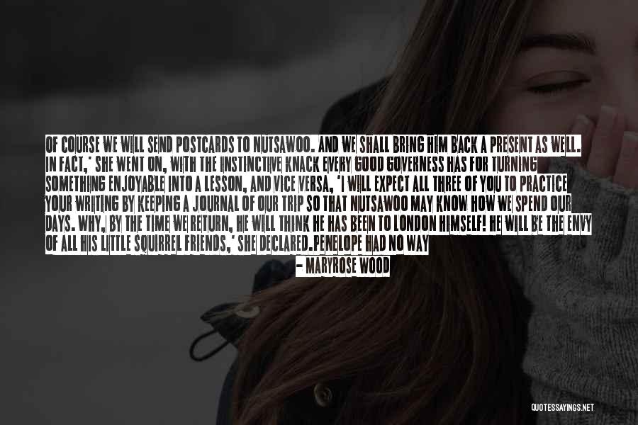 Spend Time With Friends Quotes By Maryrose Wood Spend Time With Friends Quotes By Maryrose Wood