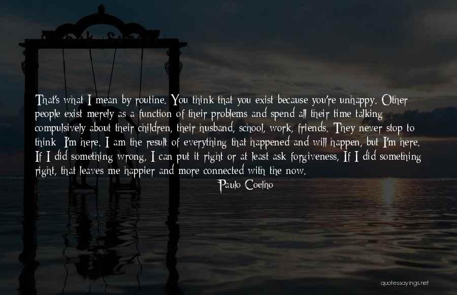 Spend Time With Friends Quotes By Paulo Coelho Spend Time With Friends Quotes By Paulo Coelho