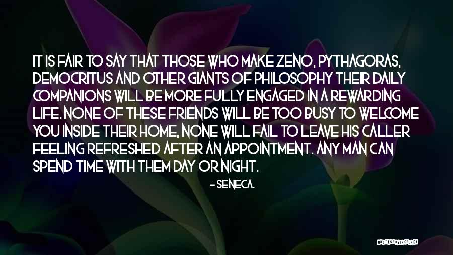 Spend Time With Friends Quotes By Seneca.