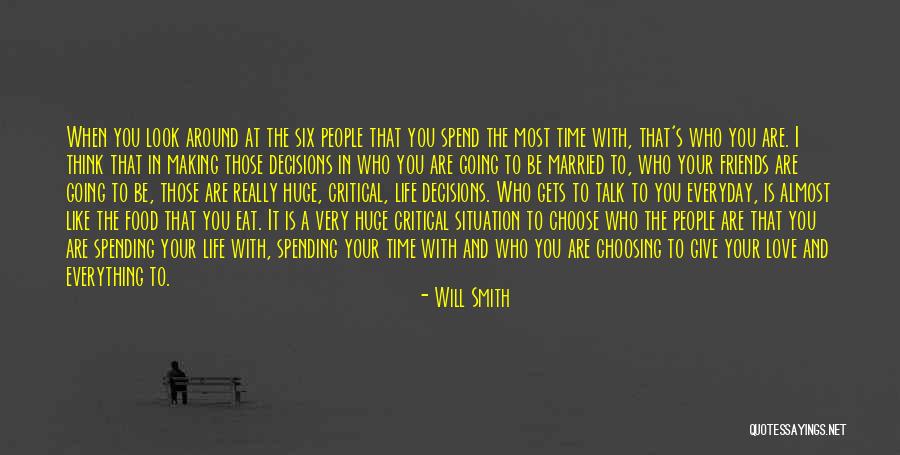 Spend Time With Friends Quotes By Will Smith Spend Time With Friends Quotes By Will Smith