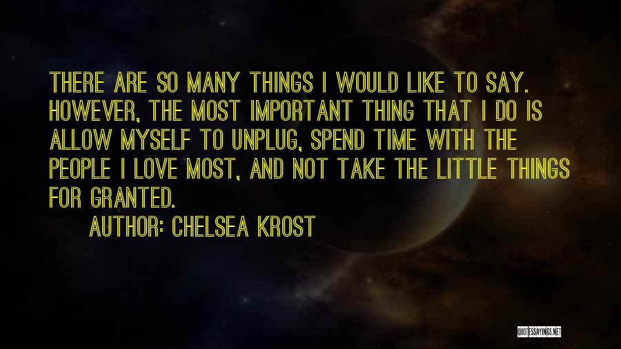 Spend Time With Myself Quotes By Chelsea Krost